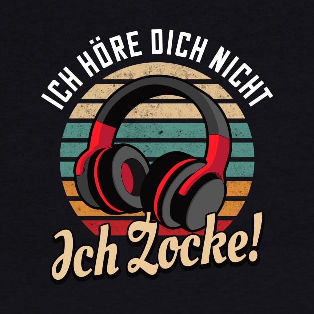 Ich höre dich nicht ich Zocke Zocker by Foxxy Merch